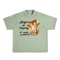 Oil Green heifer's be trippin' charolais cow Urban Heavy Tee - RanaPortraitStore