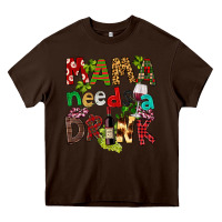 Chocolate Brown Mama Needs A Drink Heavy Core Tee - FaDigitalArtStudio