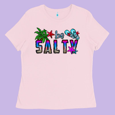 Be Salty Ladies Tee Designed By Cowhidedigitalart