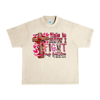 Sandshell this is how i fight my battles Urban Heavy Tee - RacoonDesign