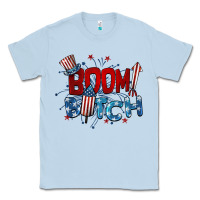 Dusty Blue boom bitch 4th of july Classic Tee - BarkalooDesign
