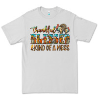 Dove Grey Thankful Blessed And Kind Of A Mess Premium Tee - CowhideDigitalArt