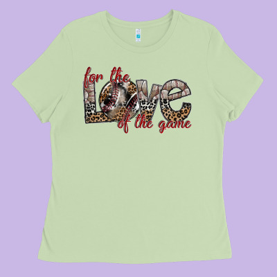 For The Love Of The Game Ladies Tee Designed By Sublimationcraftshop
