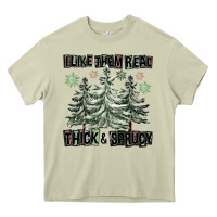 Mossy I Like Them Real Thick And Sprucy Heavy Core Tee - FaDigitalArtStudio