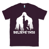 Bigfoot T  Shirt Believe This T  Shirt Classic Tee | Teevron