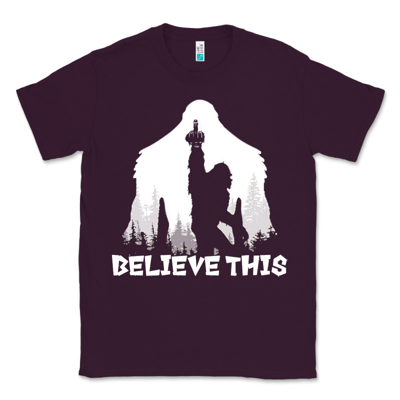 Bigfoot T  Shirt Believe This T  Shirt Classic Tee by linhVisuals | Teevron