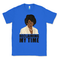 True Royal maxine reclaiming my time funny political quote t shirt Classic Tee - baoMotion