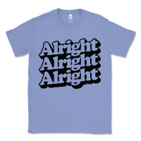 Colony Blue alright alright alright Classic Tee - baoMotion