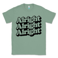 Sage alright alright alright Classic Tee - baoMotion