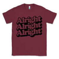 Burgundy alright alright alright Classic Tee - baoMotion
