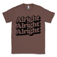 Chestnut alright alright alright Classic Tee - baoMotion