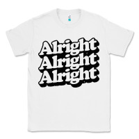 White alright alright alright Classic Tee - baoMotion