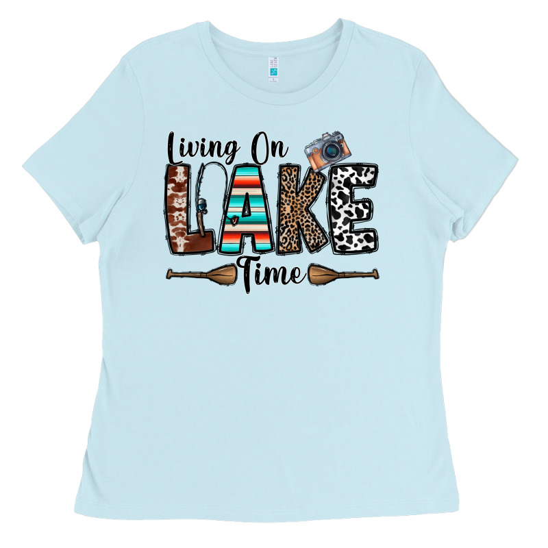 Living On Lake Time Ladies Tee by CowhideDigitalArt | Teevron