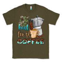 Army Green coffee cups but first coffee bbs Classic Tee - BundleAndBundleShop