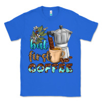 True Royal coffee cups but first coffee bbs Classic Tee - BundleAndBundleShop