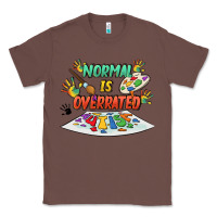 Chestnut Normal Is Overrated Classic Tee - FaDigitalArtStudio
