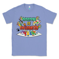 Colony Blue Normal Is Overrated Classic Tee - FaDigitalArtStudio