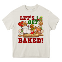 Let's Get Baked Heavy Core Tee | Teevron