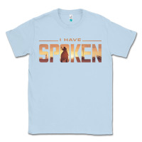 Dusty Blue i have spoken Classic Tee - baoMotion