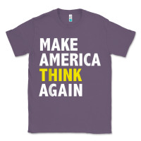Lavender Make America Think Again Funny Elections President Politics Classic Tee - baoMotion