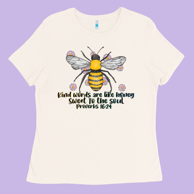 Kinda Words Are Like Honey Sweet To The Soul Ladies Tee Designed By Cowhidedigitalart