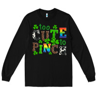 Black st patricks too cute to pinch Long Sleeve Tee - Artiststas