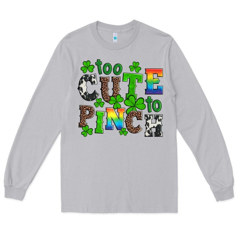 St Patricks Too Cute To Pinch Long Sleeve Tee by Artiststas | Teevron