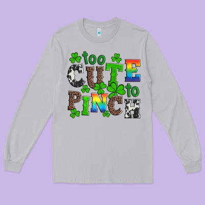St Patricks Too Cute To Pinch Long Sleeve Tee Designed By Artiststas