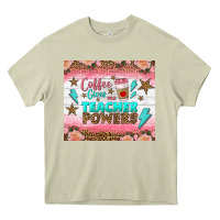 Mossy coffee gives me teacher powers tumbler Heavy Core Tee - BundleAndBundleShop