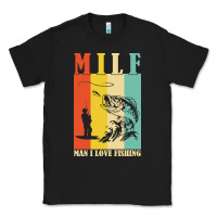 Black fishing t  shirt milf man i love fishing t  shirt Classic Tee - baoMotion