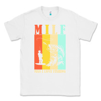 White fishing t  shirt milf man i love fishing t  shirt Classic Tee - baoMotion
