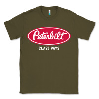 Army Green peterbilt class pays, peterbilt class pays art, peterbilt class pays w Classic Tee - baoMotion