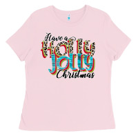 Bubblegum Pink have a holly jolly christmas Ladies Tee - CowhideDigitalArt