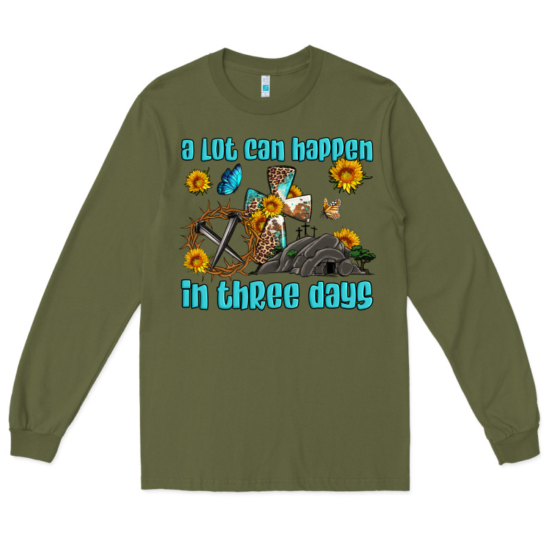 Easter A Lot Can Happen In Three Days Western Sunflowers Long Sleeve Tee by Artiststas | Teevron