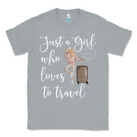 Heather Grey just a girl who loves to travel traveling women nomad t shirt Classic Tee - baoMotion