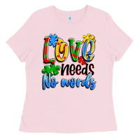 Bubblegum Pink love needs no words Ladies Tee - Artiststas
