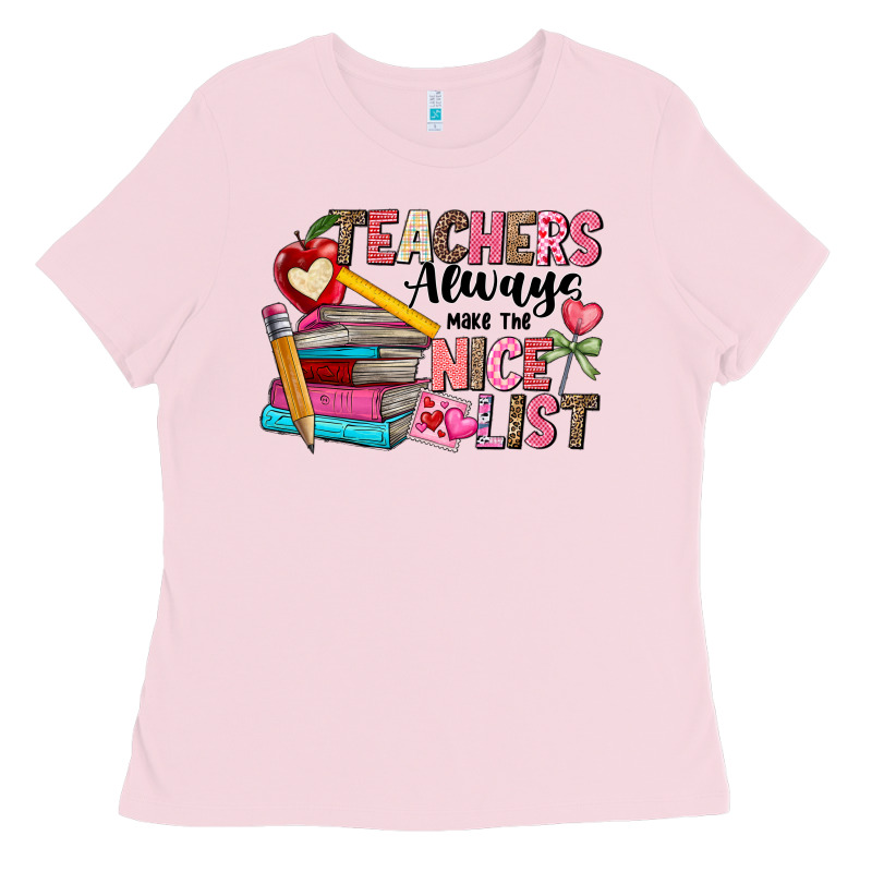 Teachers Always Make The Nice List Ladies Tee by CowhideDigitalArt | Teevron
