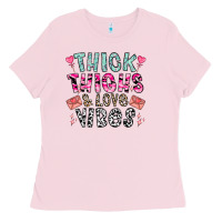Bubblegum Pink Thick Thighs And Love Vibes Ladies Tee - CowhideDigitalArt