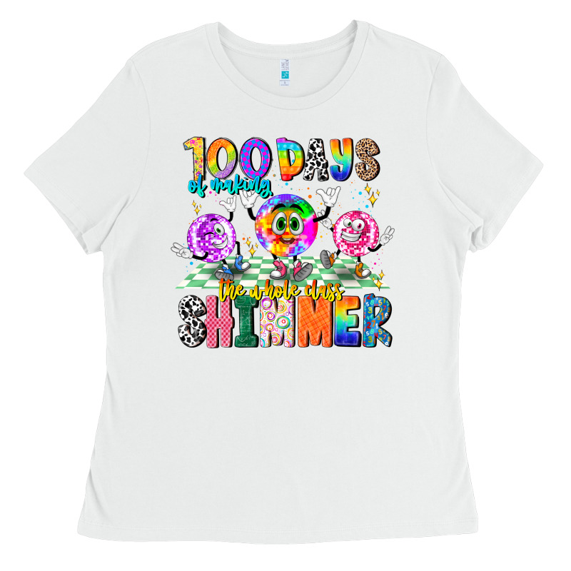 100 Days Of Making The Whole Class Shimmer Ladies Tee by CowhideDigitalArt | Teevron