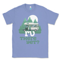 Colony Blue funny camping tee there yet camper rv car Classic Tee - baoMotion
