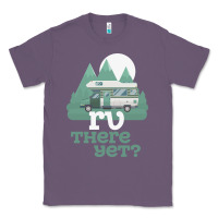 Lavender funny camping tee there yet camper rv car Classic Tee - baoMotion