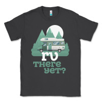 Funny Camping Tee There Yet Camper Rv Car Classic Tee | Teevron