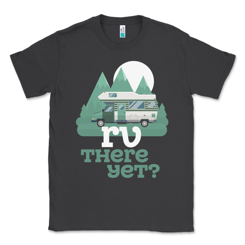 Funny Camping Tee There Yet Camper Rv Car Classic Tee by baoMotion | Teevron