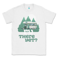 White funny camping tee there yet camper rv car Classic Tee - baoMotion