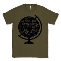 Army Green i haven't been everywhere but it's on my list travel t shirt Classic Tee - baoMotion