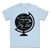 Dusty Blue i haven't been everywhere but it's on my list travel t shirt Classic Tee - baoMotion