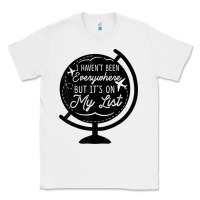 White i haven't been everywhere but it's on my list travel t shirt Classic Tee - baoMotion