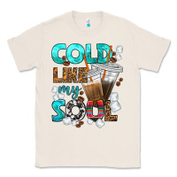 Natural cold like my soul coffee cups bbs Classic Tee - BundleAndBundleShop