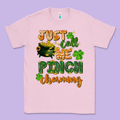 Just Call Me Pinch Charming St. Patricks Day Classic Tee Designed By Fadigitalartstudio