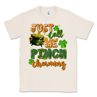 Natural Just call me pinch charming St. Patricks Day Classic Tee - FaDigitalArtStudio